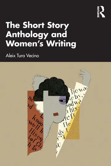 Cover of The Short Story Anthology and Women's Writing