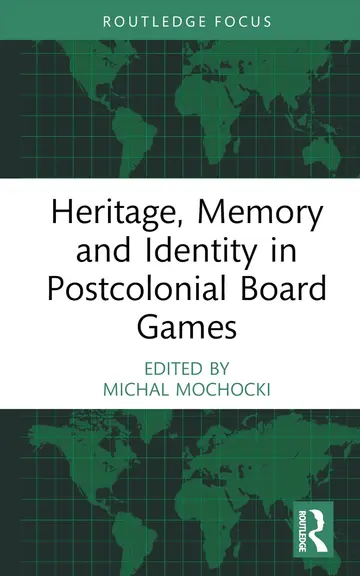 Cover of Heritage, Memory and Identity in Postcolonial Board Games