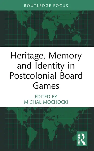 Cover of Heritage, Memory and Identity in Postcolonial Board Games