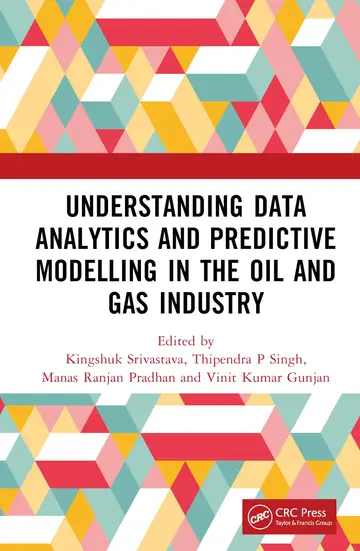 Cover of Understanding Data Analytics and Predictive Modelling in the Oil and Gas Industry