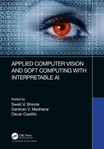 Cover of Applied Computer Vision and Soft Computing with Interpretable AI