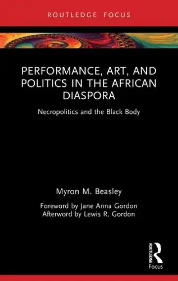Cover of Performance, Art, and Politics in the African Diaspora