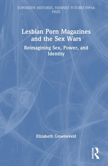 Cover of Lesbian Porn Magazines and the Sex Wars