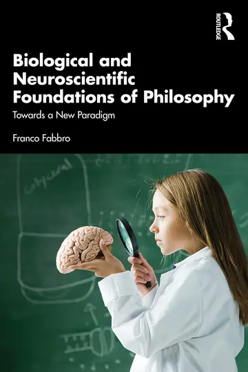 Cover of Biological and Neuroscientific Foundations of Philosophy