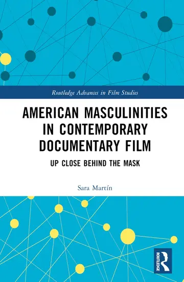Cover of American Masculinities in Contemporary Documentary Film