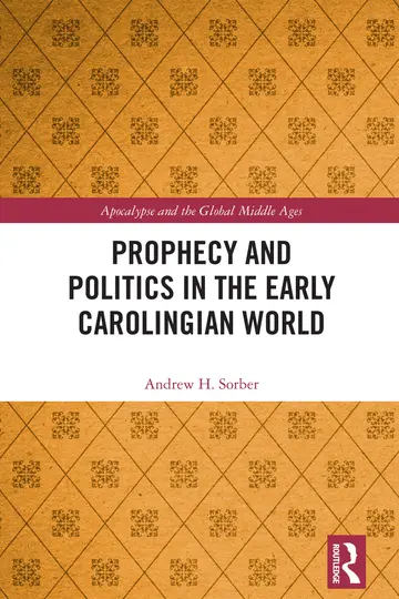 Cover of Prophecy and Politics in the Early Carolingian World