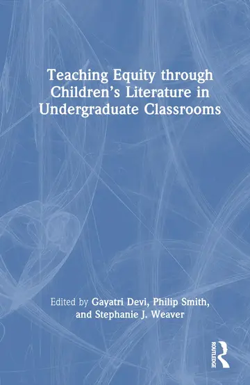Cover of Teaching Equity through Children’s Literature in Undergraduate Classrooms