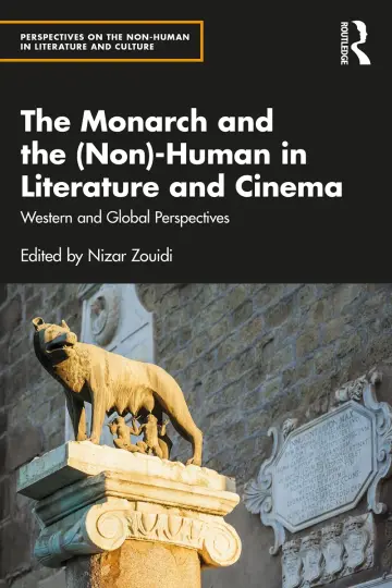 Cover of The Monarch and the Non-human in Literature and Cinema