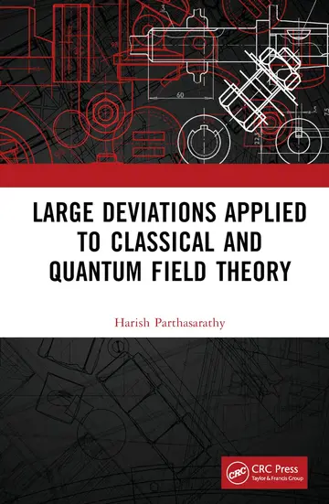 Cover of Large Deviations Applied to Classical and Quantum Field Theory