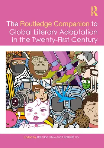 Cover of The Routledge Companion to Global Literary Adaptation in the Twenty-First Century