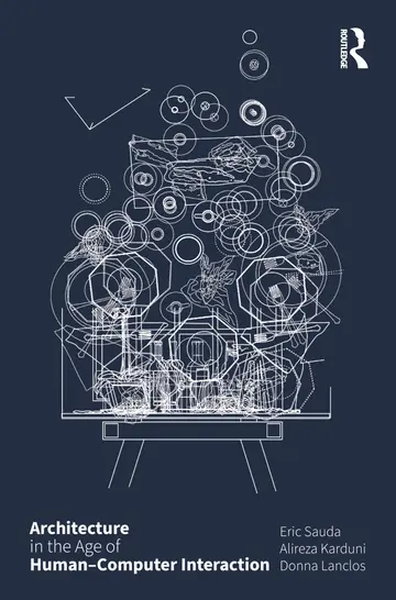 Cover of Architecture in the Age of Human Computer Interaction