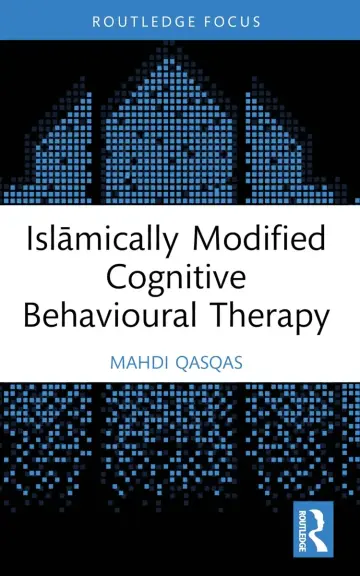 Cover of Islamically Modified Cognitive Behavioural Therapy