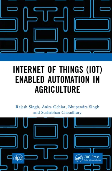Cover of Internet of Things (IoT) Enabled Automation in Agriculture
