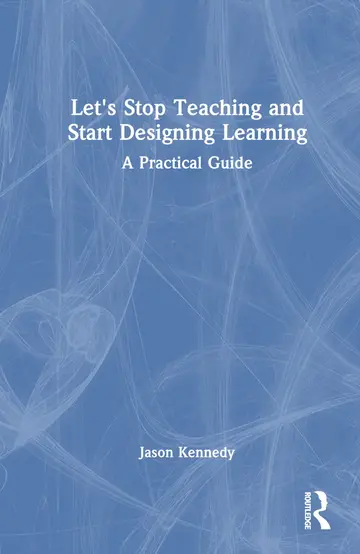 Cover of Let's Stop Teaching and Start Designing Learning