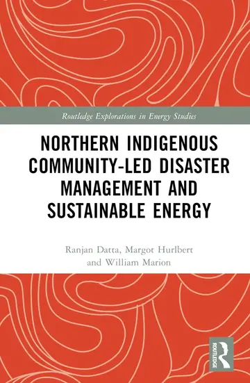 Cover of Northern Indigenous Community-Led Disaster Management and Sustainable Energy