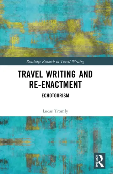 Cover of Travel Writing and Re-enactment