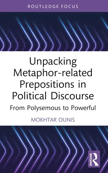 Cover of Unpacking Metaphor-Related Prepositions in Political Discourse