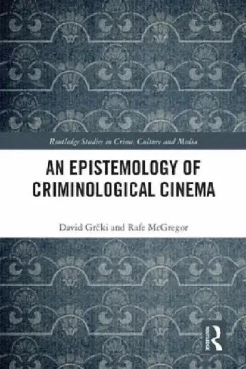Cover of An Epistemology of Criminological Cinema
