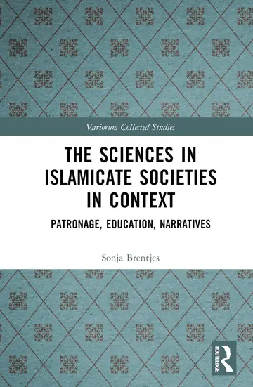 Cover of The Sciences in Islamicate Societies in Context