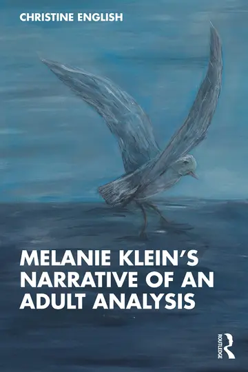 Cover of Melanie Klein’s Narrative of an Adult Analysis