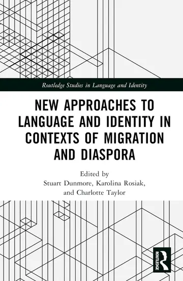 Cover of New Approaches to Language and Identity in Contexts of Migration and Diaspora