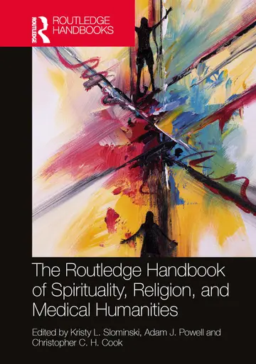 Cover of The Routledge Handbook of Spirituality, Religion and the Medical Humanities
