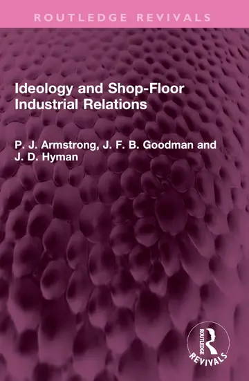 Cover of Ideology and Shop-floor Industrial Relations