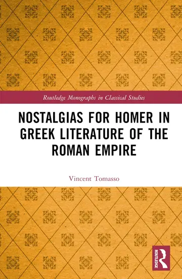 Cover of Nostalgias for Homer in Greek Literature of the Roman Empire