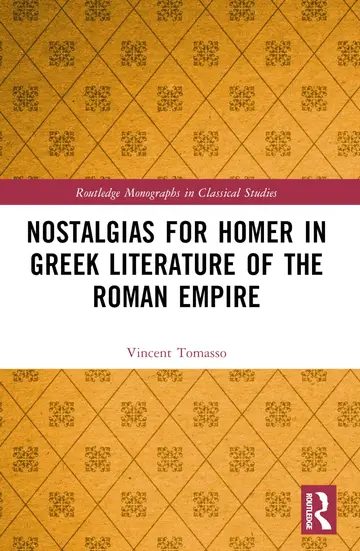 Cover of Nostalgias for Homer in Greek Literature of the Roman Empire