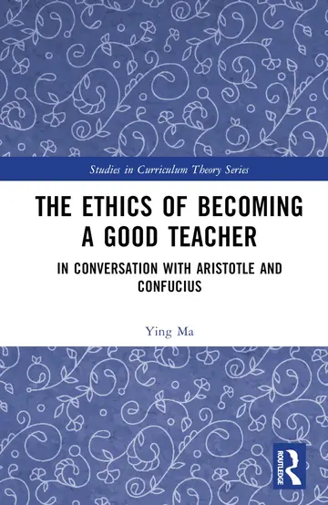 Cover of The Ethics of Becoming a Good Teacher