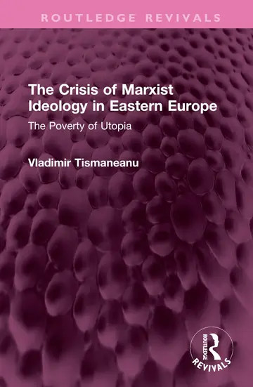 Cover of The Crisis of Marxist Ideology in Eastern Europe