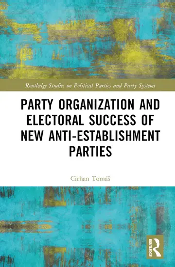 Cover of Party Organization and Electoral Success of New Anti-establishment Parties
