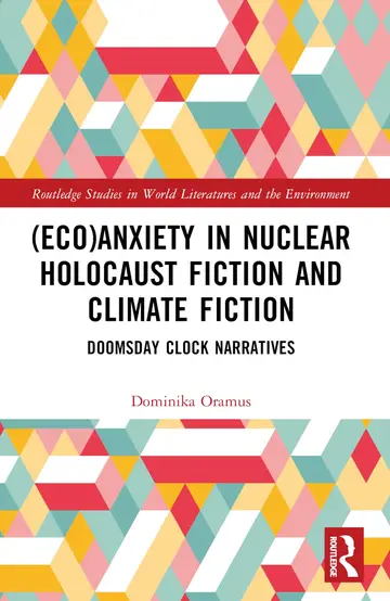 Cover of Eco)anxiety in Nuclear Holocaust Fiction and Climate Fiction