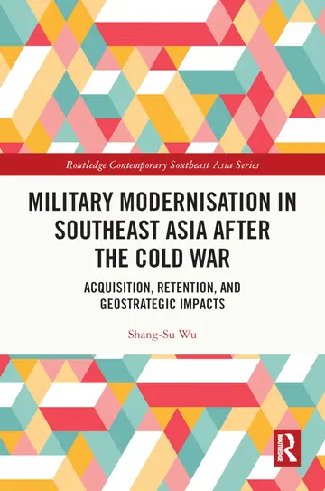 Cover of Military Modernisation in Southeast Asia After the Cold War