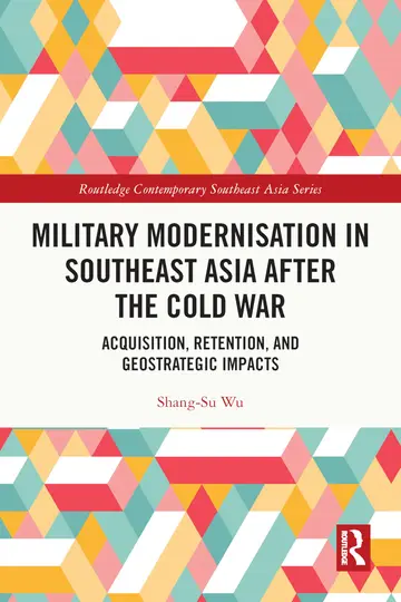 Cover of Military Modernisation in Southeast Asia After the Cold War