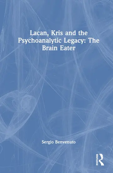 Cover of Lacan, Kris and the Psychoanalytic Legacy