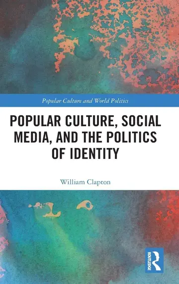 Cover of Popular Culture, Social Media, and the Politics of Identity