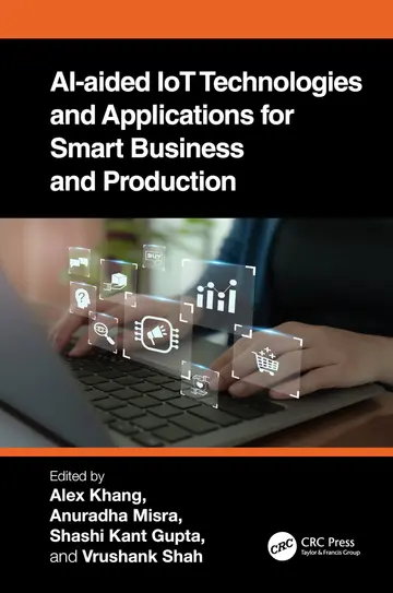 Cover of AI-Aided IoT Technologies and Applications for Smart Business and Production