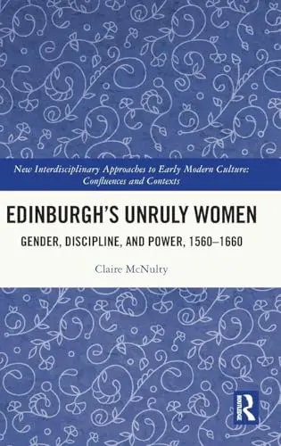 Cover of Edinburgh's Unruly Women