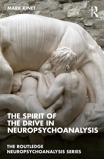 Cover of The Spirit of the Drive in Neuropsychoanalysis