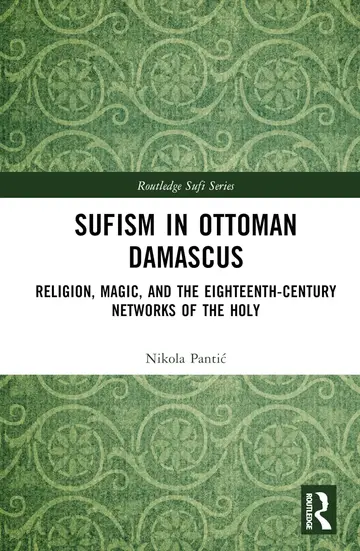Cover of Sufism in Ottoman Damascus