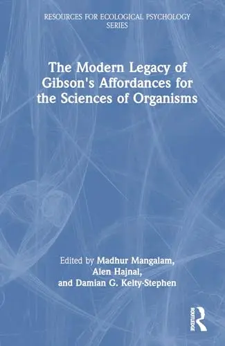 Cover of The Modern Legacy of Gibson's Affordances for the Sciences of Organisms