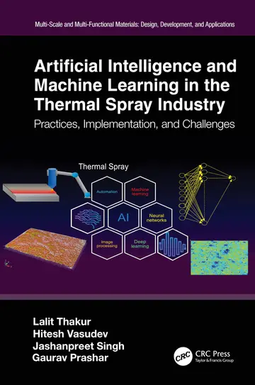 Cover of Artificial Intelligence and Machine Learning in the Thermal Spray Industry