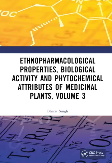 Cover of Ethnopharmacological Properties, Biological Activity and Phytochemical Attributes of Medicinal Plants Volume 3