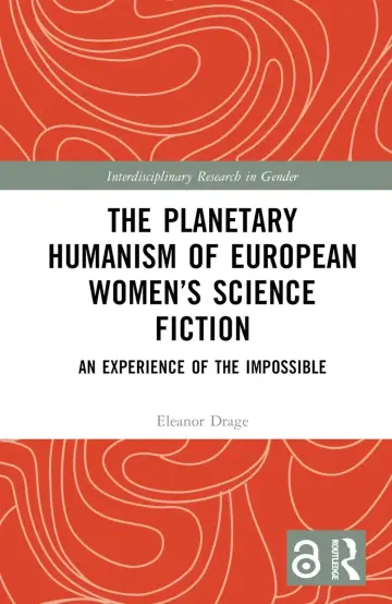 Cover of The Planetary Humanism of European Women’s Science Fiction