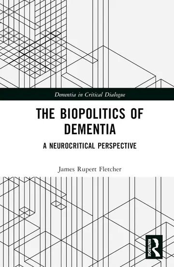 Cover of The Biopolitics of Dementia