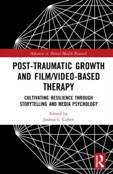 Cover of Post-Traumatic Growth and Film/Video-Based Therapy