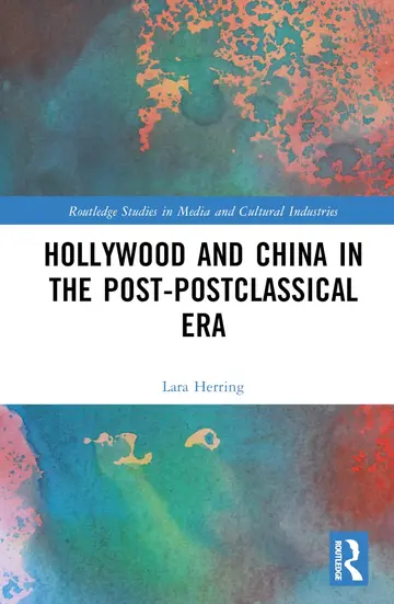 Cover of Hollywood and China in the Post-postclassical Era
