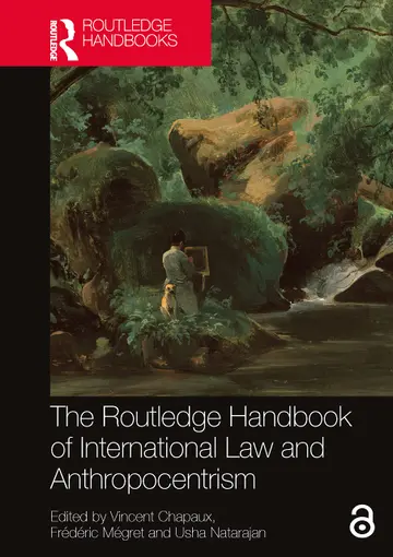 Cover of The Routledge Handbook of International Law and Anthropocentrism