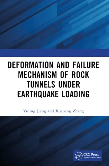 Cover of Deformation and Failure Mechanism of Rock Tunnels Under Earthquake Loading